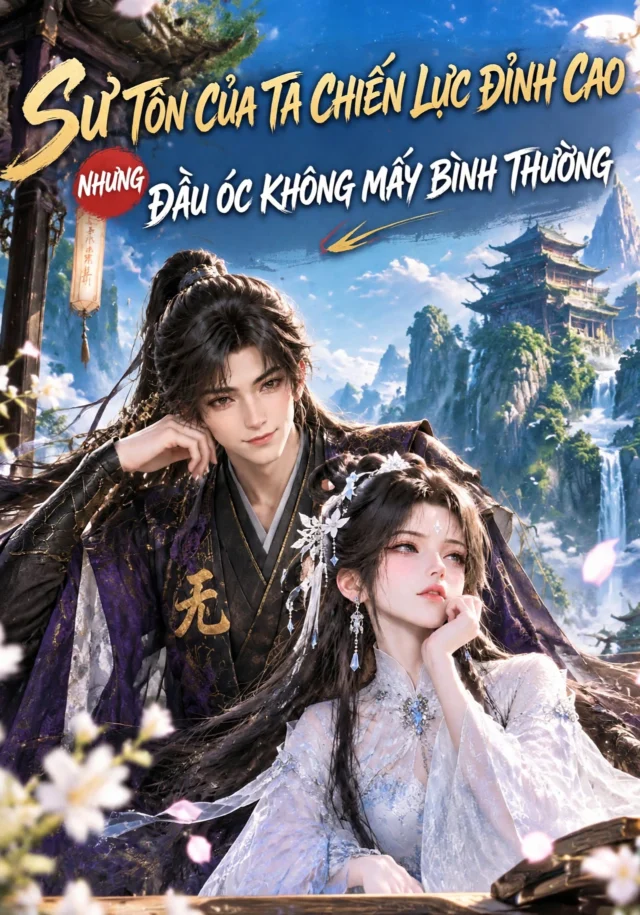 Sư Tôn Của Ta Chiến Lực Đỉnh Cao, Nhưng Đầu Óc Không Mấy Bình Thường
